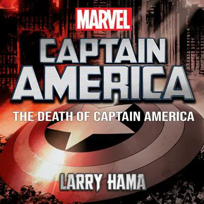 The Death of Captain America Audibook, by Larry Hama
