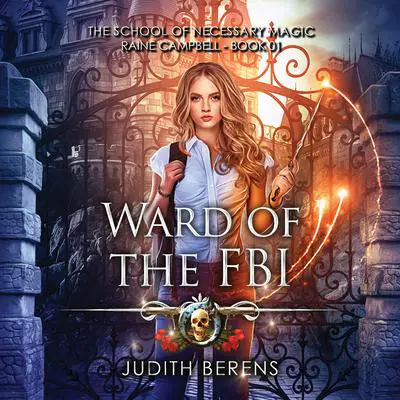 Ward of the FBI: An Urban Fantasy Action Adventure Audibook, by Michael Anderle