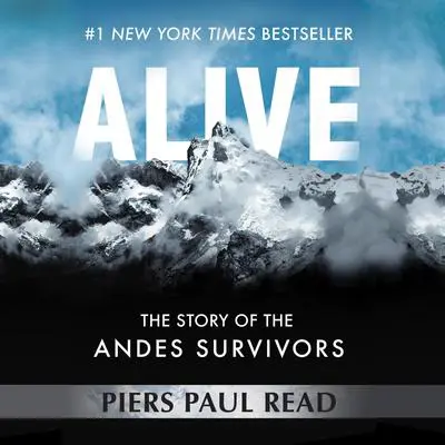 Alive: The Story of the Andes Survivors Audibook, by Piers Paul Read