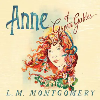 Anne of Green Gables Audibook, by L. M. Montgomery