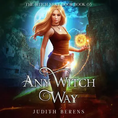 Any Witch Way Audibook, by Judith Berens