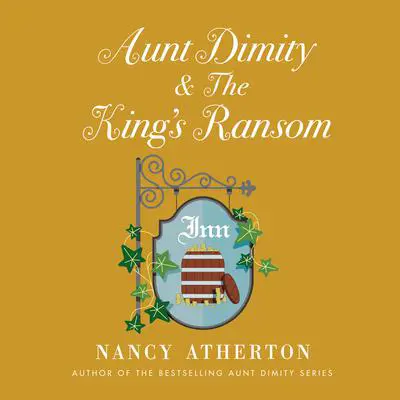 Aunt Dimity and the King's Ransom Audibook, by Nancy Atherton