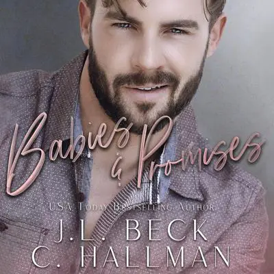 Babies & Promises: A Secret Baby Romance Audibook, by J. L. Beck