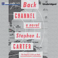 Back Channel Audibook, by Stephen L. Carter
