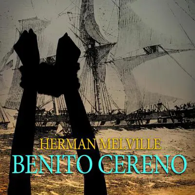 Benito Cereno Audibook, by Herman Melville