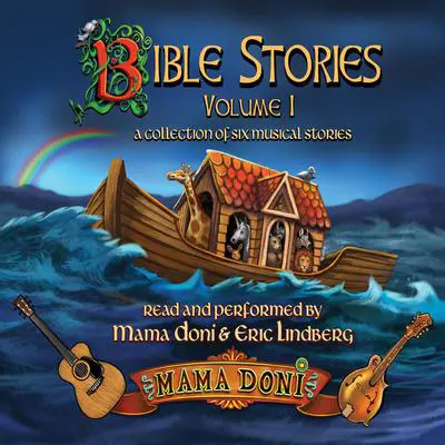 Bible Stories, Volume 1 Audibook, by Mama Doni