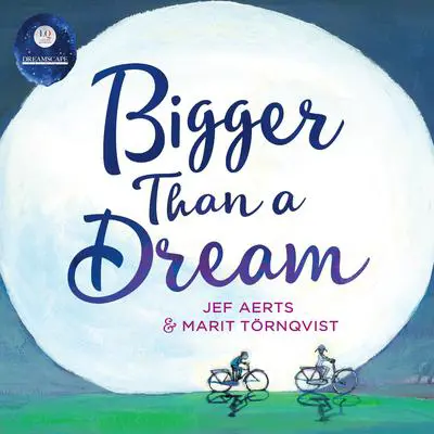 Bigger Than a Dream Audibook, by Jef Aerts