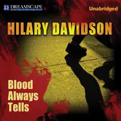 Blood Always Tells Audibook, by Hilary Davidson