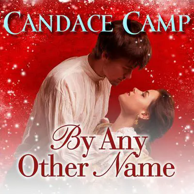 By Any Other Name Audibook, by Candace Camp