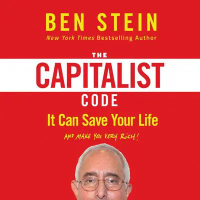 The Capitalist Code: It Can Save Your Life and Make You Very Rich Audibook, by Ben Stein