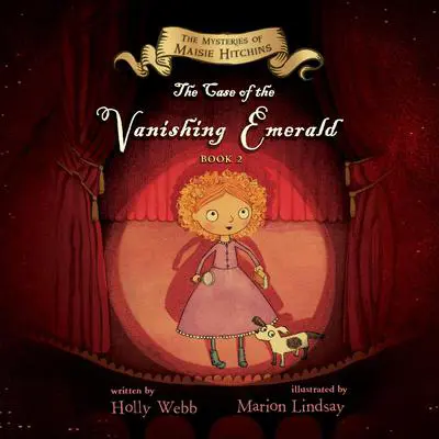The Case of the Vanishing Emerald: The Mysteries of Maisie Hitchins Audibook, by Holly Webb
