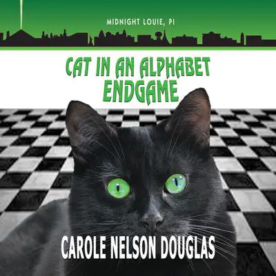 Cat in an Alphabet Endgame Audibook, by Carole Nelson Douglas