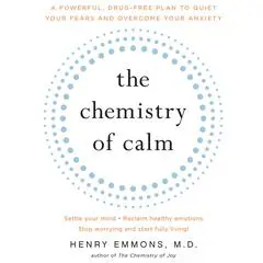 The Chemistry of Calm Audibook, by Henry  Emmons
