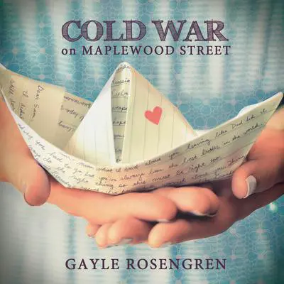 Cold War on Maplewood Street Audibook, by Gayle Rosengren