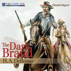 The Dark Brand Audibook, by H. A. Derosso
