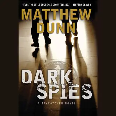 Dark Spies Audibook, by Matthew Dunn
