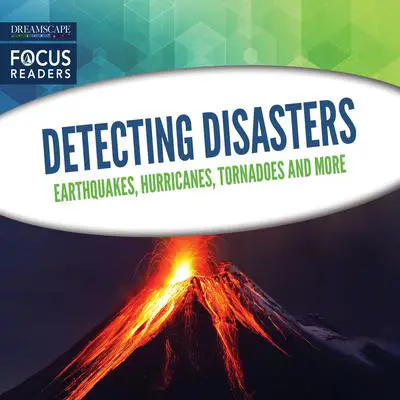 Detecting Disasters: Earthquakes, Hurricanes, Tornadoes and more Audibook, by Various 