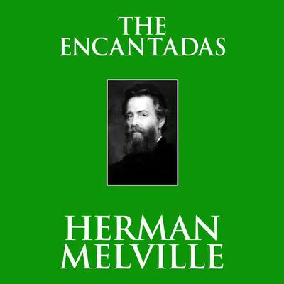 The Encantadas Audibook, by Herman Melville