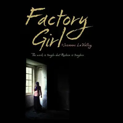 Factory Girl Audibook, by Josanne La Valley