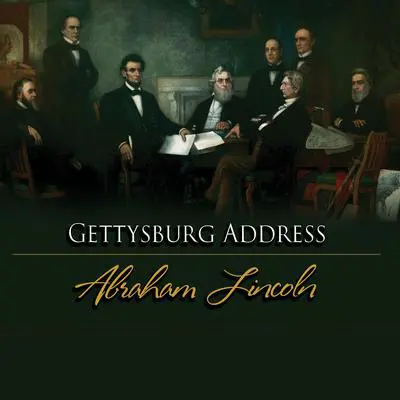 The Gettysburg Address Audibook, by Abraham Lincoln