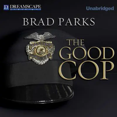 The Good Cop Audibook, by Brad Parks