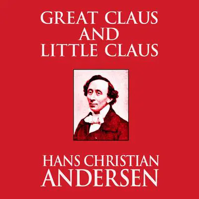 Great Claus and Little Claus Audibook, by Hans Christian Andersen