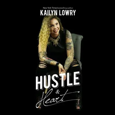 Hustle and Heart Audibook, by Kailyn Lowry