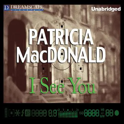 I See You Audibook, by Patricia MacDonald