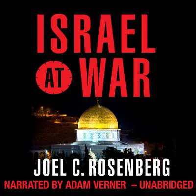 Israel at War Audibook, by Joel C. Rosenberg