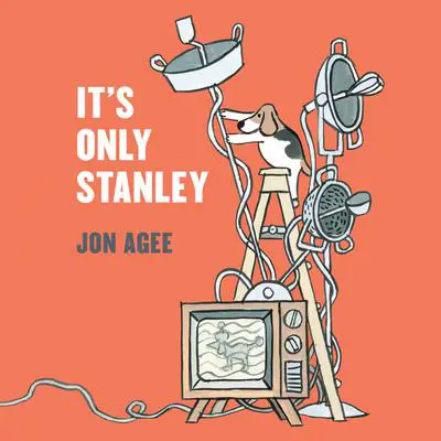 It's Only Stanley Audibook, by Jon Agee
