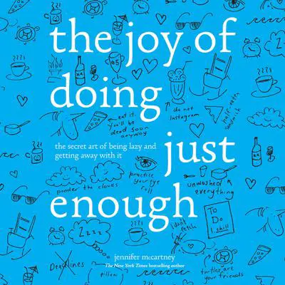 The Joy of Doing Just Enough Audibook, by Jennifer McCartney