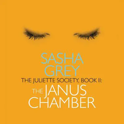 The Juliette Society: Book II: The Janus Chamber Audibook, by Sasha Grey