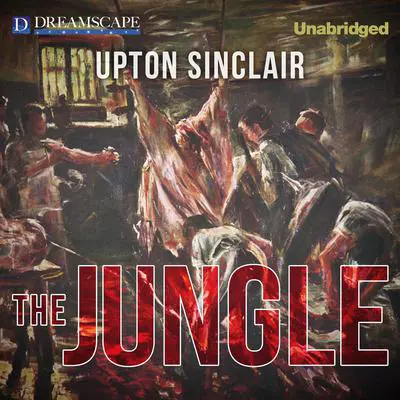 The Jungle Audibook, by Upton Sinclair