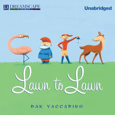Lawn to Lawn Audibook, by Dan Yaccarino
