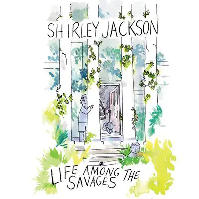 Life Among the Savages Audibook, by Shirley Jackson