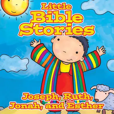 Little Bible Stories: Joseph, Ruth, Jonah, and Esther Audibook, by Various 
