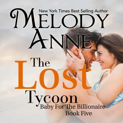 The Lost Tycoon Audibook, by Melody Anne