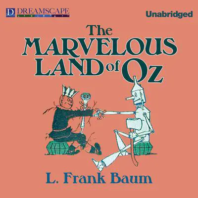 The Marvelous Land of Oz Audibook, by L. Frank Baum
