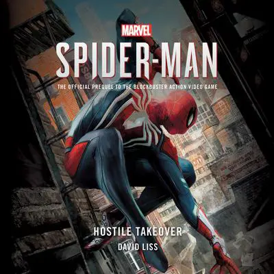Marvel's Spider-Man: Hostile Takeover Audibook, by David Liss