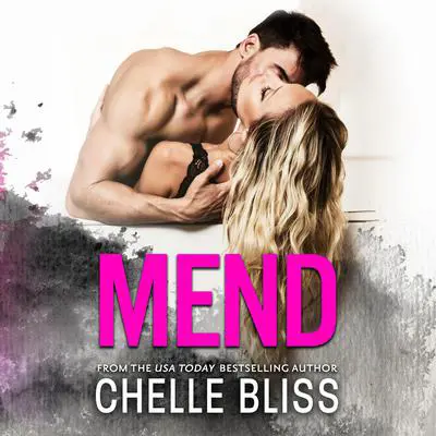 Mend Audibook, by Chelle Bliss