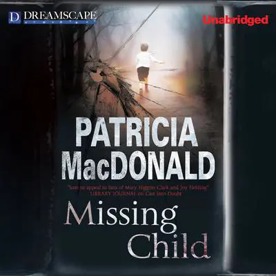 Missing Child Audibook, by Patricia MacDonald