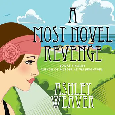 A Most Novel Revenge: A Mystery Audibook, by Ashley Weaver