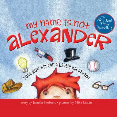 My Name is Not Alexander Audibook, by Jennifer Fosberry