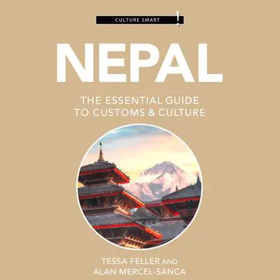 Nepal - Culture Smart!: The Essential Guide to Customs & Culture Audibook, by Tessa Feller