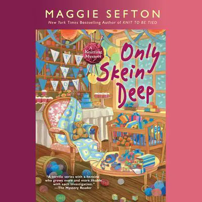 Only Skein Deep Audibook, by Maggie Sefton