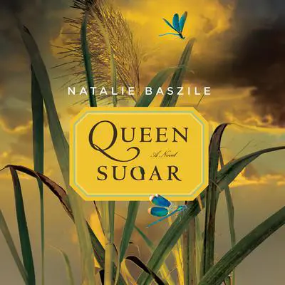 Queen Sugar Audibook, by Natalie Baszile