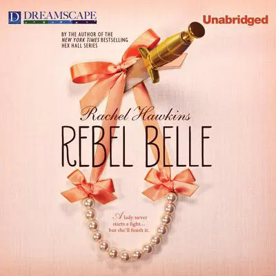 Rebel Belle Audibook, by Rachel Hawkins