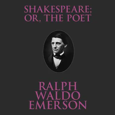 Shakespeare; Or, the Poet Audibook, by Ralph Waldo Emerson