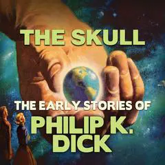 The Skull Audibook, by Philip K. Dick
