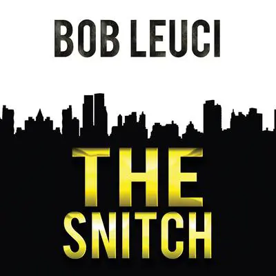 The Snitch Audibook, by Robert Leuci